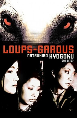 Kniha Loups-Garous (Novel) Natsuhiko Kyogoku