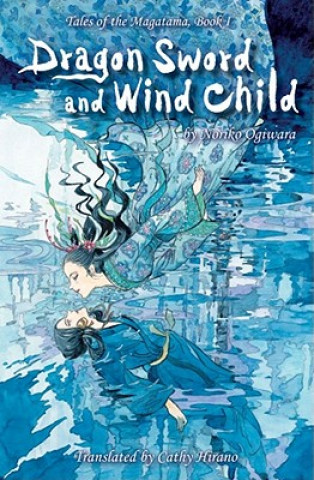 Kniha Dragon Sword and Wind Child Noriko Ogiwara
