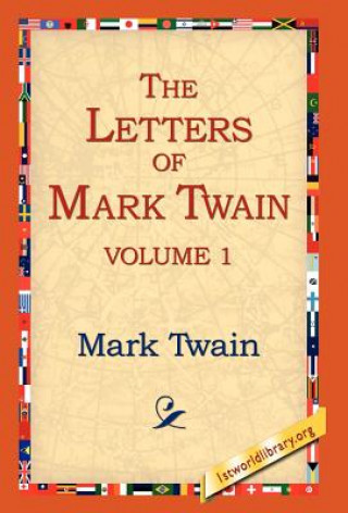 Könyv Letters of Mark Twain Vol.1 Mark Twain