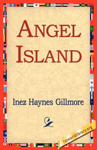 Книга Angel Island Inez Haynes Gillmore