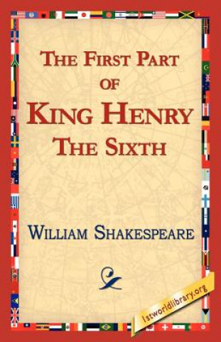 Kniha First Part of King Henry the Sixth William Shakespeare