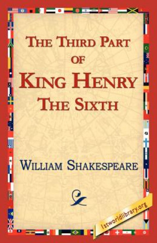 Könyv Third Part of King Henry the Sixth William Shakespeare