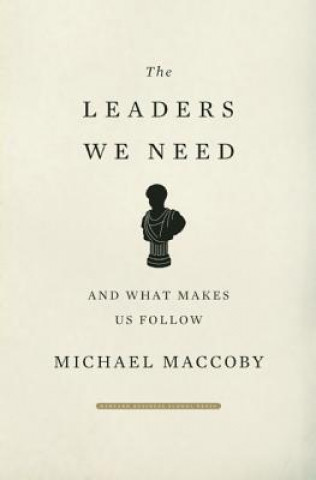 Carte Leaders We Need Michael MacCoby