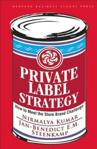 Kniha Private Label Strategy Kumar Nirmalya