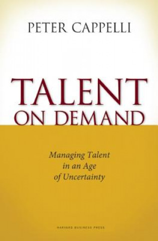 Kniha Talent on Demand Peter Cappelli