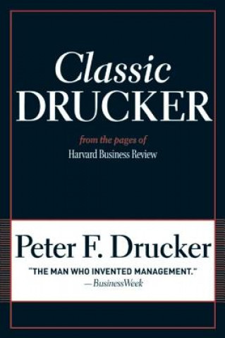 Kniha Classic Drucker Peter F. Drucker