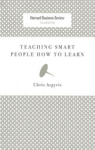 Livre Teaching Smart People How to Learn Chris Argyris