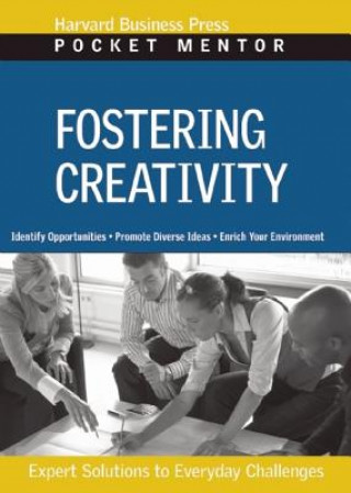 Könyv Fostering Creativity Harvard Business School Press