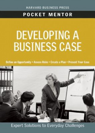 Kniha Developing a Business Case Harvard Business School Press