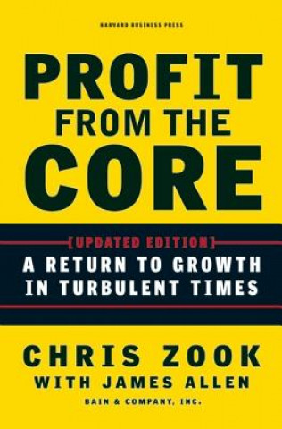 Kniha Profit from the Core Chris Zook