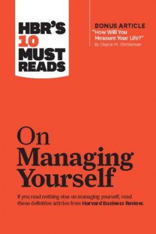 Book HBR's 10 Must Reads on Managing Yourself (with bonus article "How Will You Measure Your Life?" by Clayton M. Christensen) Peter F. Drucker