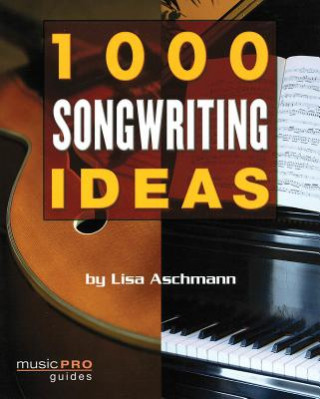 Könyv 1000 Songwriting Ideas Lisa Aschmann