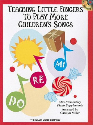 Kniha Teaching Little Fingers to Play More Children's Songs Carolyn Miller