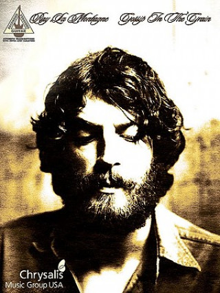 Kniha Ray Lamontagne: Gossip in the Grain Pete Billmann