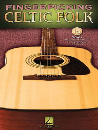 Kniha Fingerpicking Celtic Folk Hal Leonard Publishing Corporation