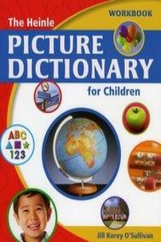 Książka Heinle Picture Dictionary for Children: Workbook Jill Korey O´Sullivan