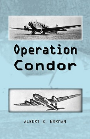 Kniha Operation Condor Albert Norman