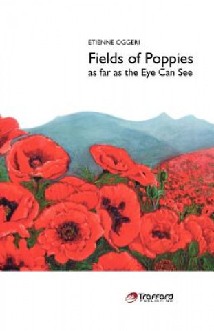 Livre Fields of Poppies as Far as the Eye Can See Etienne Oggeri