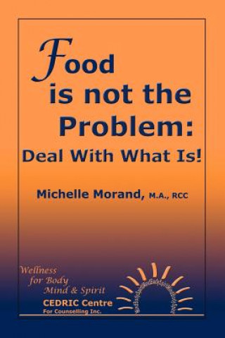 Kniha Food is Not the Problem Michelle Morand