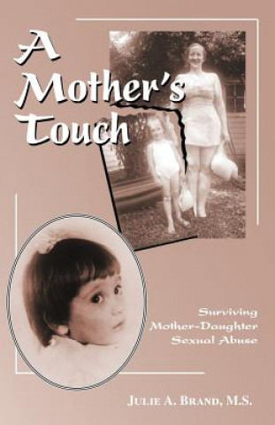 Könyv Mother's Touch Julie A. Brand M.S.