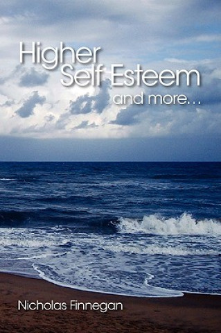 Könyv Higher Self Esteem and More... Nicholas Finnegan