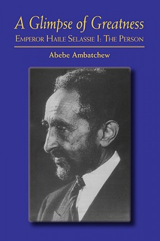 Kniha Glimpse of Greatness Abebe Ambatchew