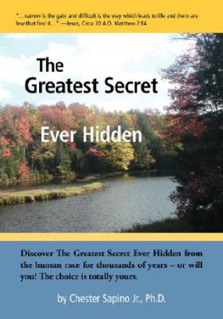 Könyv Greatest Secret Ever Hidden Chester Sapino