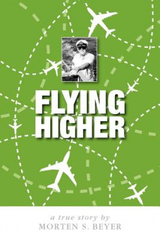 Knjiga Flying Higher Morten Beyer