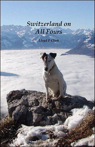 Libro Switzerland on All Fours Lloyd Clark