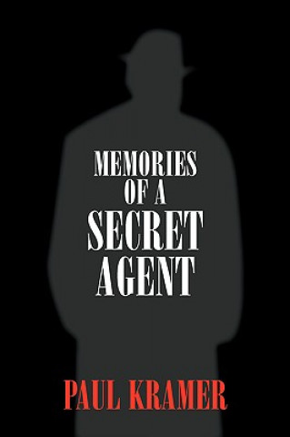 Βιβλίο Memories of a Secret Agent Paul Kramer