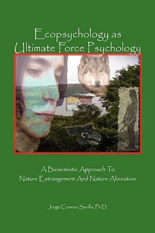 Kniha Ecopsychology as Ultimate Force Psychology Jorge Conesa