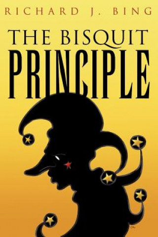 Knjiga Bisquit Principle Richard J. Bing