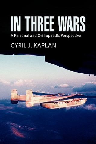 Kniha In Three Wars Cyril J. Kaplan