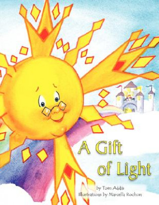 Könyv Gift of Light Tom Addis