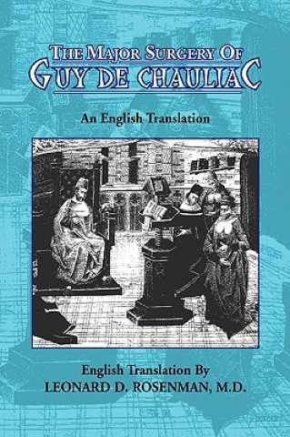 Buch Major Surgery of Guy de Chauliac Leonard D. Rosenman