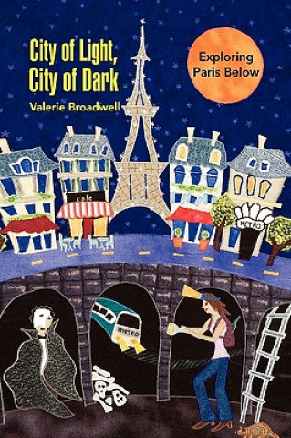 Carte City of Light, City of Dark Valerie Broadwell