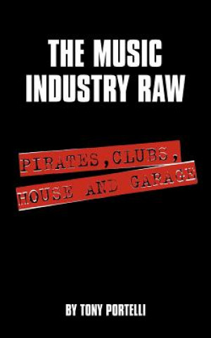 Книга Music Industry Raw Tony Portelli