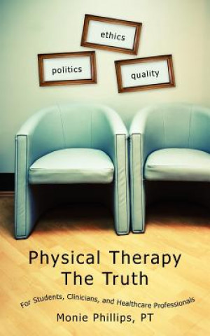 Carte Physical Therapy The Truth Monie Phillips PT