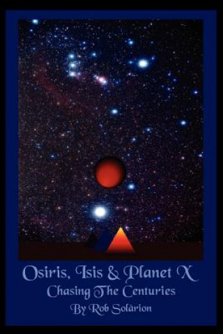 Könyv Osiris, Isis and Planet X Rob Solarion