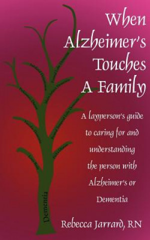 Carte When Alzheimer's Touches A Family Rebecca Jarrard RN