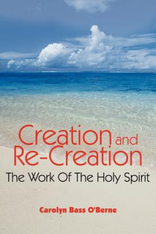 Книга Creation and Re-Creation Carolyn Bass O´Berne