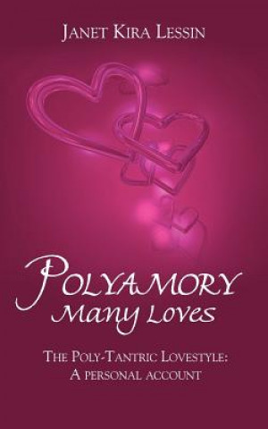 Książka Polyamory Many Loves Janet Kira Lessin