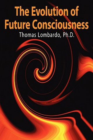 Buch Evolution of Future Consciousness Thomas Lombardo