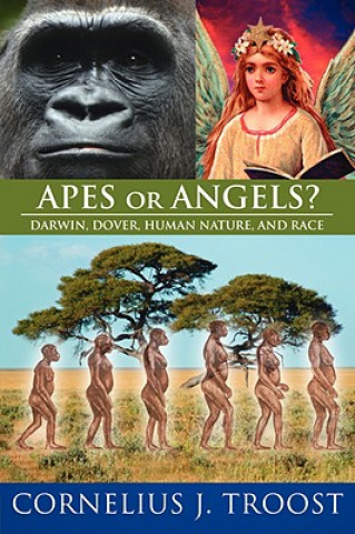 Carte Apes or Angels? Cornelius  J. Troost