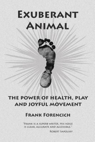 Kniha Exuberant Animal FRANK FORENCICH