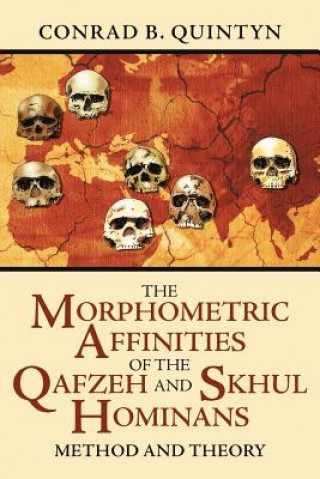 Knjiga Morphometric Affinities Of The Qafzeh And Skhul Hominans Conrad