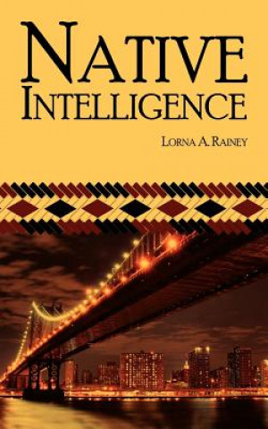 Knjiga Native Intelligence Lorna  A. Rainey