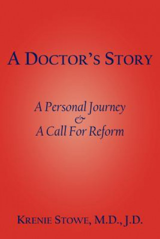 Kniha Doctor's Story Krenie Stowe M.D.J.D.