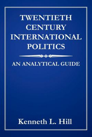 Kniha Twentieth Century International Politics Kenneth