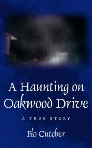 Könyv Haunting on Oakwood Drive Flo